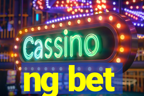 ng bet
